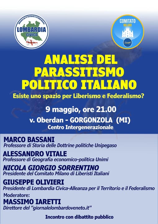 Gorgonzola, ‘Analisi del parassitismo politico italiano’ in un convegno di Lombardia Civica e Liberisti Italiani