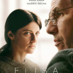 CONSIGLI DI CINEMA. “ELISA”, un’indagine psicologica e morale per guardare in faccia il male